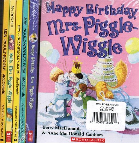 Mrs. Piggle-Wiggle, Hello Mrs. Piggle-Wiggle, Mrs. Piggle-Wiggle's Magic, Mrs. Piggle-Wiggle's Farm, & Happy Birthday Mrs. Piggle-Wiggle (Mrs. Piggle-Wiggle