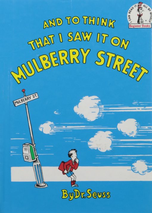 And to Think That I Saw It On Mulberry Street. *Beginner Books/ Dr.Seuss's first book for children! Hardcover – January 1, 1964